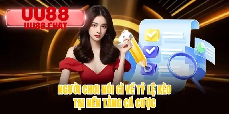 Người chơi nói gì về tỷ lệ kèo tại nền tảng cá cược