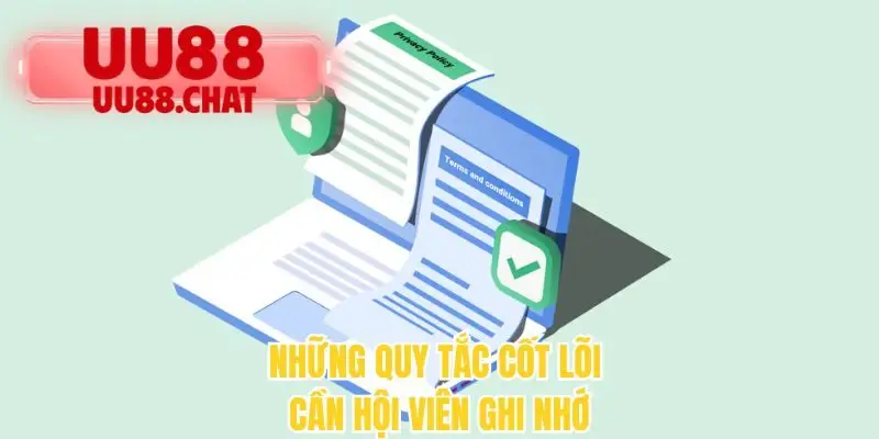 Những quy tắc cốt lõi cần hội viên ghi nhớ